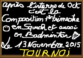 Tournoi de squash et Tournoi de Badminton au FRONTON — Automne 2015